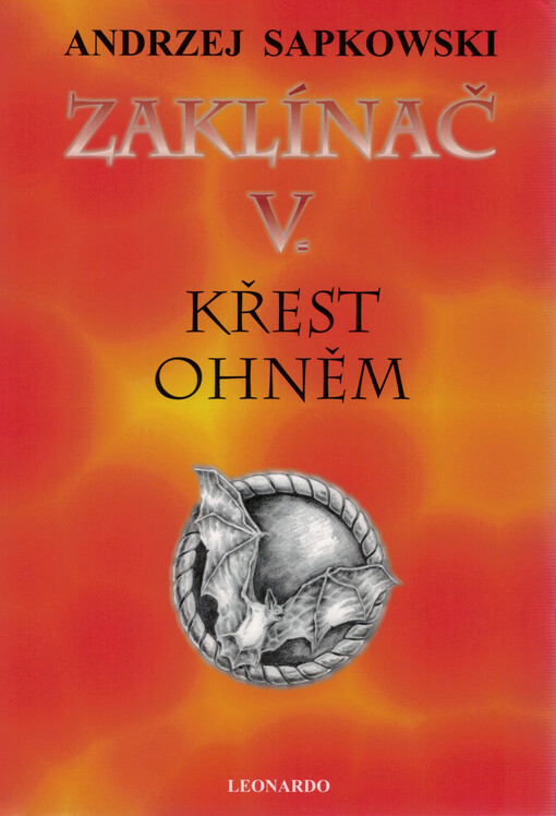 Zaklínač. V., Křest ohněm : třetí román o Geraltovi a Ciri