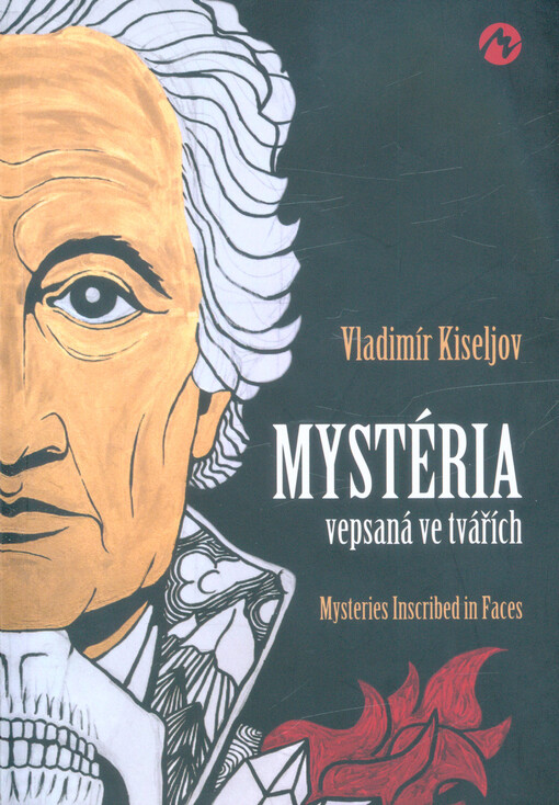 Mystéria vepsaná ve tvářích / Mysteries Inscribed in Faces
