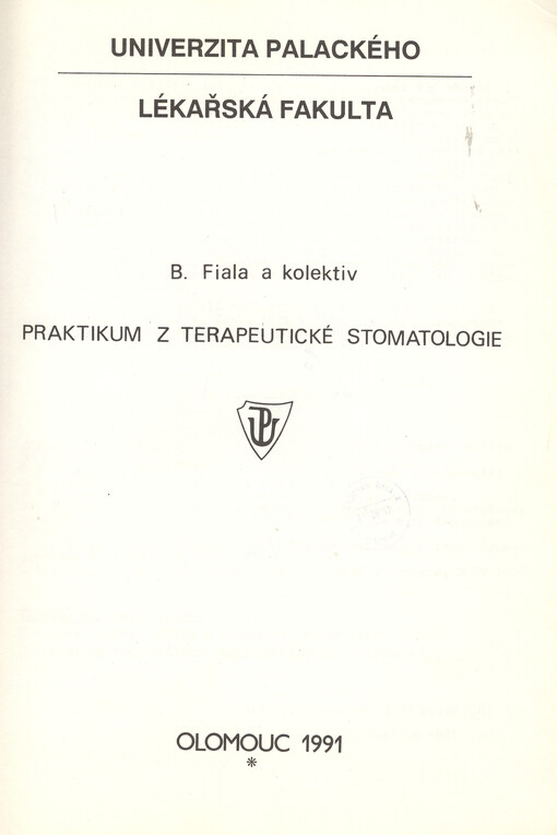 Praktikum z terapeutické stomatologie :určeno pro posl. 3.-5. roč. stomatologického směru lékařské fak.