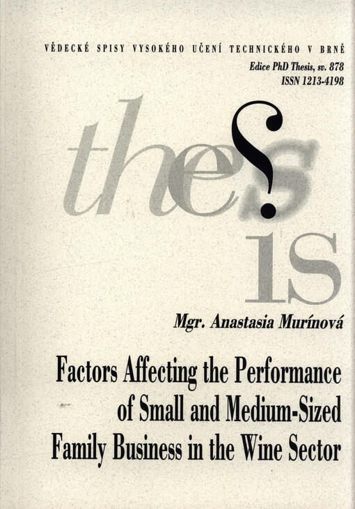 Factors affecting the performance of small and medium-sized family business in the wine sector = Faktory ovlivňující výkonnost malých a středních rodinných podniků ve vinařském sektoru