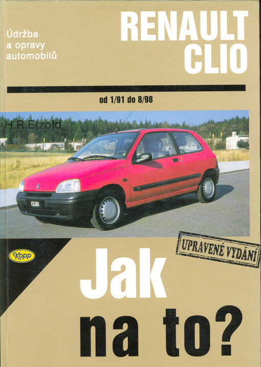 Údržba a opravy automobilů Renault Clio : zážehové motory, vznětové motory