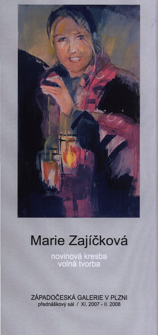 Marie Zajíčková : novinová kresba - volná tvorba : Západočeská galerie v Plzni, přednáškový sál, XI.2007-II.2008