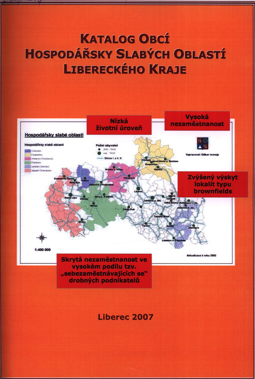 Katalog obcí hospodářsky slabých oblastí Libereckého kraje : [(výsledky řešení projektu MMR ČR, č. WA-011-05-Z14)