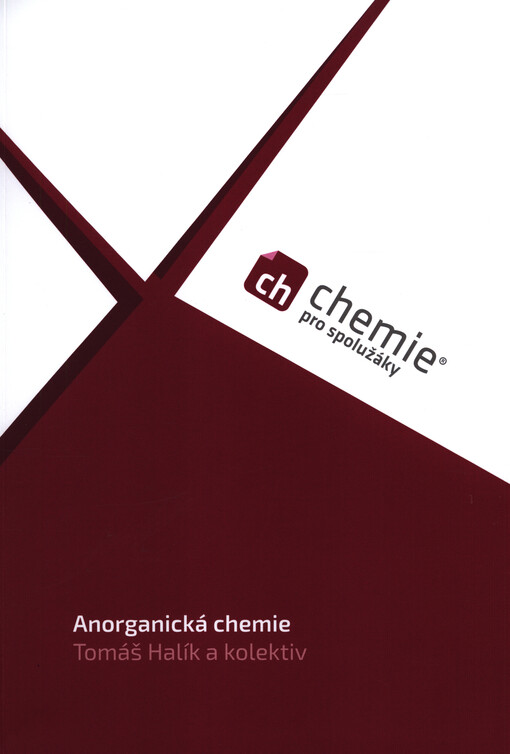 Chemie pro spolužáky. Anorganická chemie : učebnice