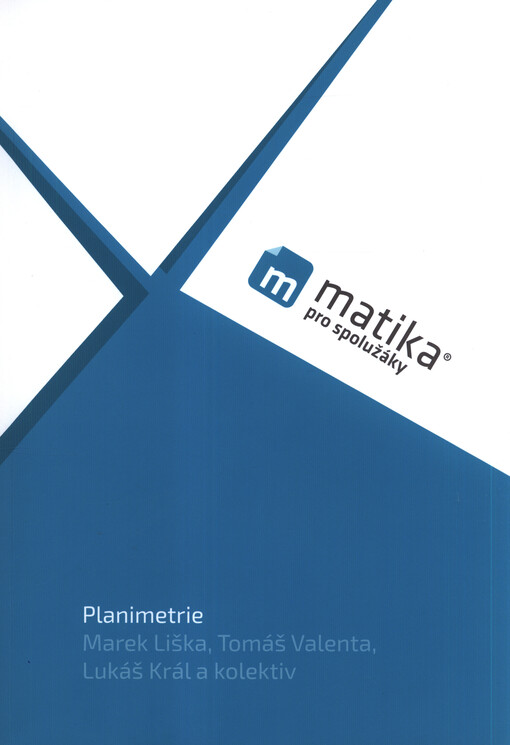 Matika pro spolužáky. Planimetrie