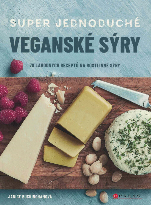 Super jednoduché veganské sýry