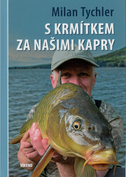 S krmítkem za našimi kapry