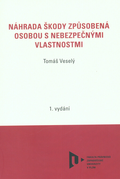 Náhrada škody způsobená osobou s nebezpečnými vlastnostmi