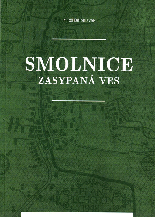 Smolnice : zasypaná ves