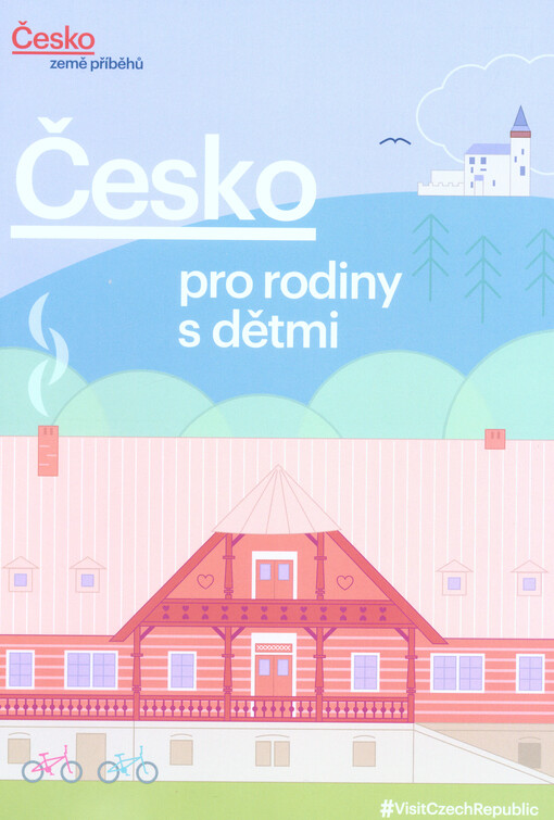 Česko pro rodiny s dětmi : Česko - země příběhů