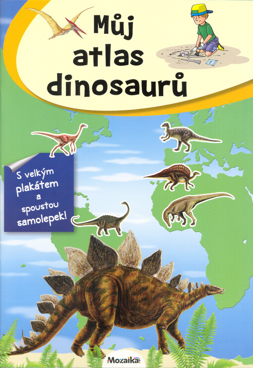 Můj atlas dinosaurů