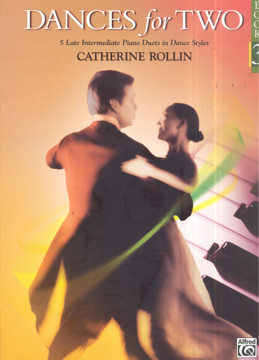 Dances for Two. Book 3 : 5 late intermediate Piano Duets in dance style