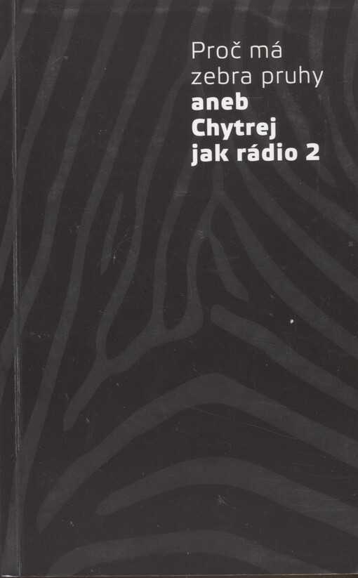 Proč má zebra pruhy aneb Chytrej jak rádio 2