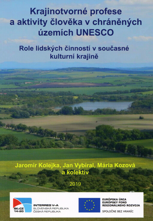 Krajinotvorné profese a aktivity člověka v chráněných územích UNESCO : role lidských činností v současné kulturní krajině