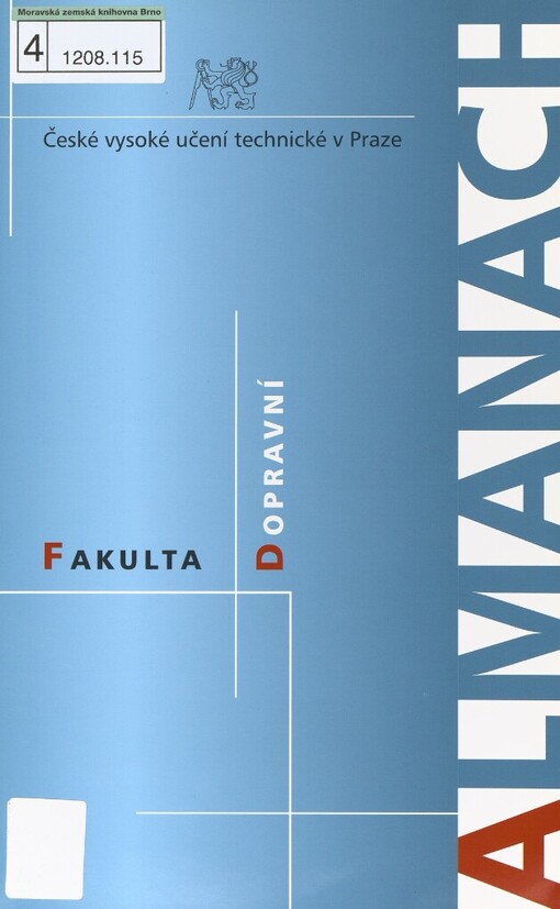 České vysoké učení technické - Fakulta dopravní: [almanach Fakulty dopravní k 10. výročí svého založení 1993-2003