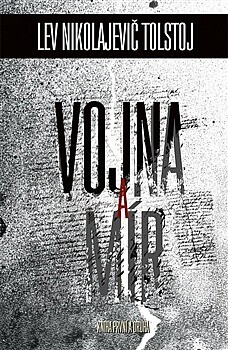 Vojna a mír : Kniha první a druhá