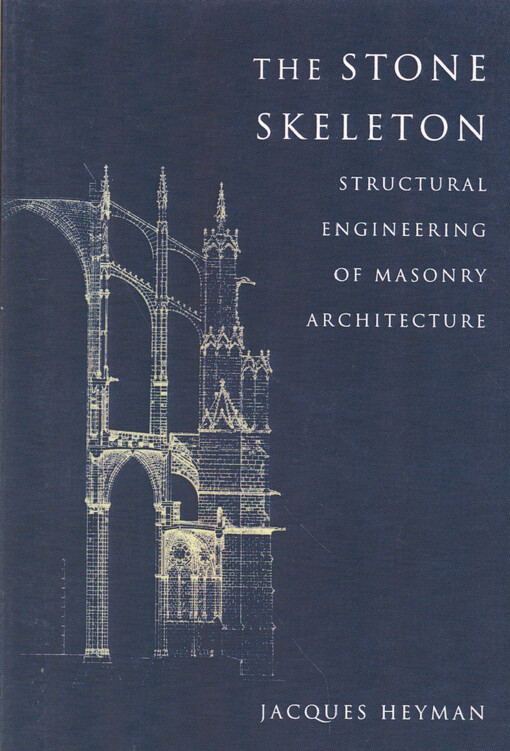 The stone skeleton : structural engineering of masonry architecture