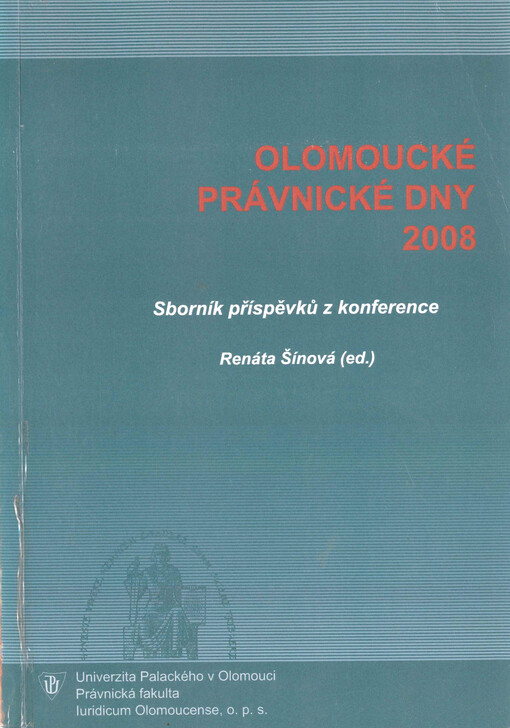 Sborník příspěvků z konference Olomoucké právnické dny 2008. [1]