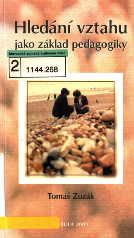 Hledání vztahu jako základ pedagogiky