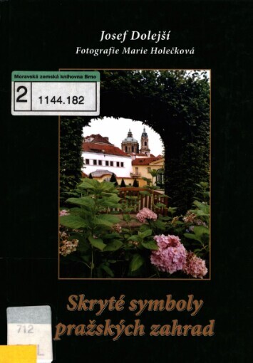 Skryté symboly pražských zahrad: zahrady prahu