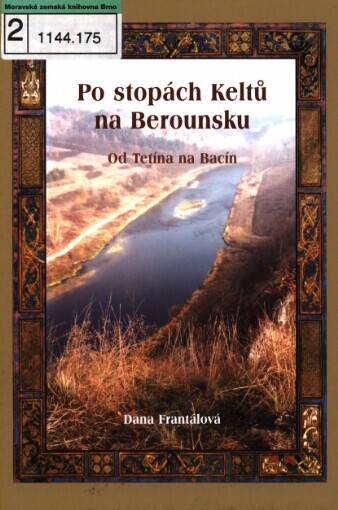 Po stopách Keltů na Berounsku: od Tetína na Bacín