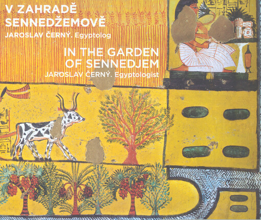 V zahradě Sennedžemově / In the Garden of Sennedjem