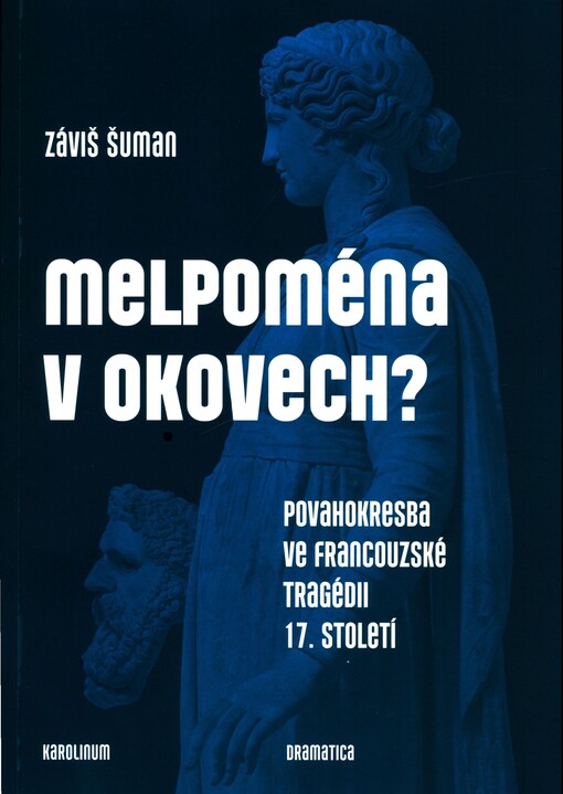 Melpoména v okovech?