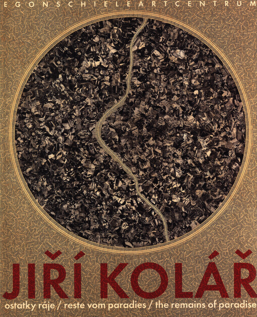 Jiří Kolář - Ostatky ráje - Reste von Paradies - The Remain of Paradise