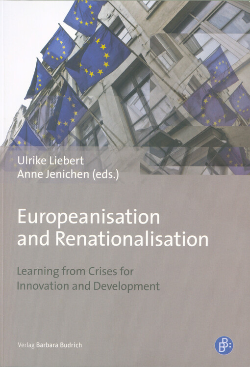 Europeanisation and Renationalisation : Learning from Crises for Innovation and Development