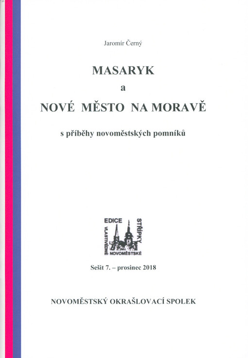 Masaryk a Nové Město na Moravě : s příběhy novoměstských pomníků