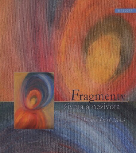 Fragmenty života a neživota