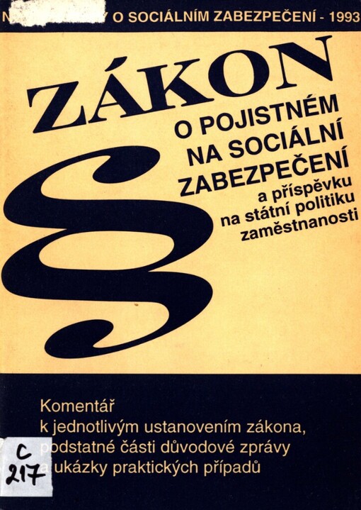Zákon o pojistném na sociální zabezpečení a příspěvku na státní politiku zaměstnanosti: text zákona s podstatnými částmi důvodové zprávy, komentář a praktické příklady
