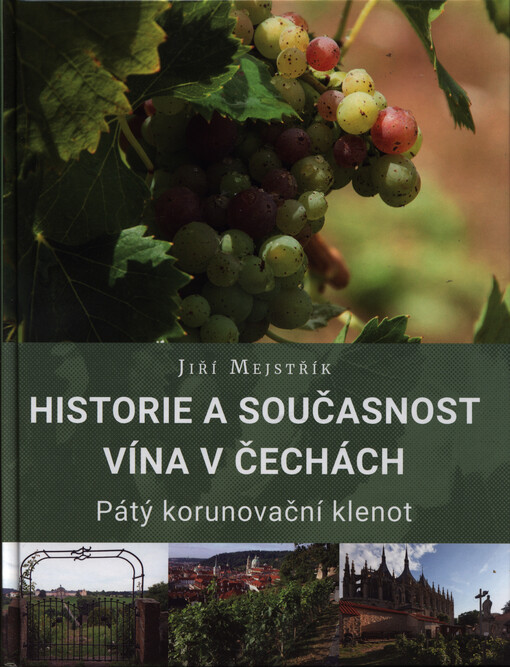 ANAG Historie a současnost vína v Čechách: Pátý korunovační klenot