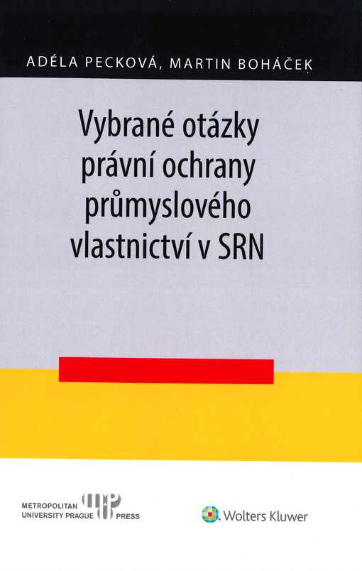 Vybrané otázky právní ochrany průmyslového vlastnictví v SRN
