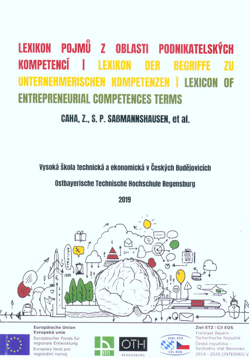 Lexikon pojmů z oblasti podnikatelských kompetencí = Lexikon der Bergriffe zu unternehmerischen Kompetenzen = Lexicon of entrepreneurial competences terms