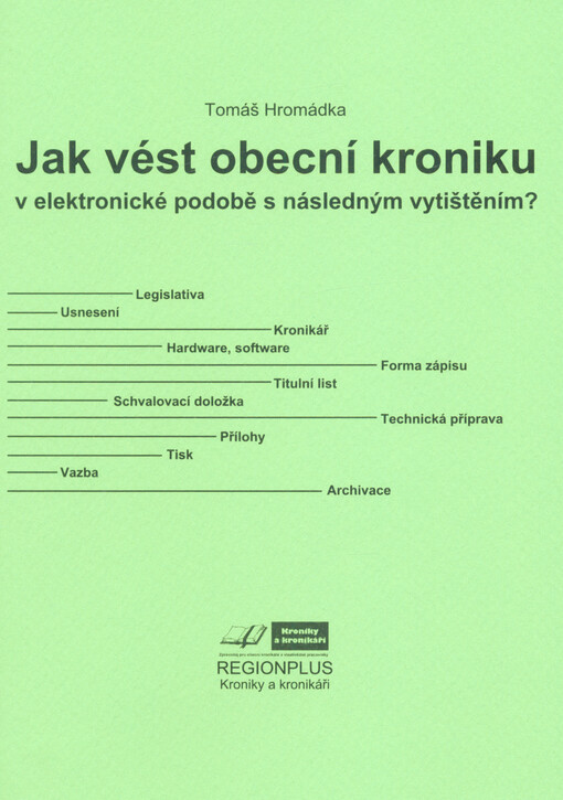 Jak vést obecní kroniku v elektronické podobě s následným vytištěním?