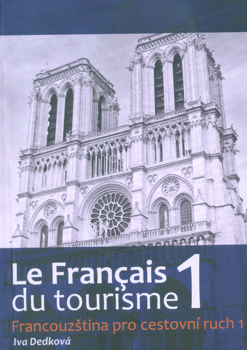 Le Français du tourisme 1 = Francouština pro cestovní ruch 1