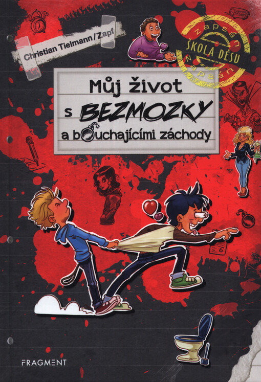 Můj život s bezmozky a bouchajícími záchody