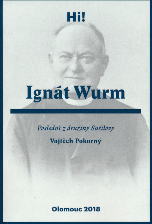 Ignát Wurm : poslední z družiny Sušilovy