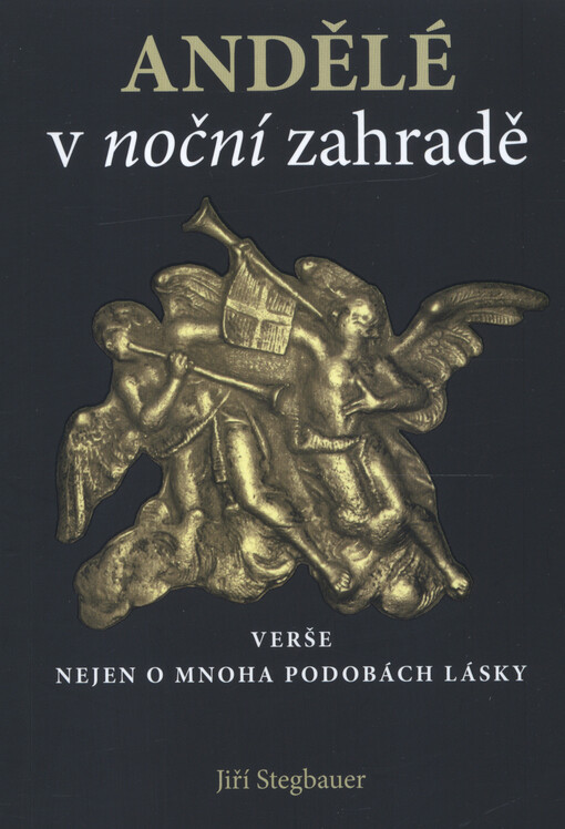 Andělé v noční zahradě Jiří Stegbauer