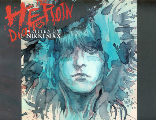 Nikki Sixx's The heroin diaries
