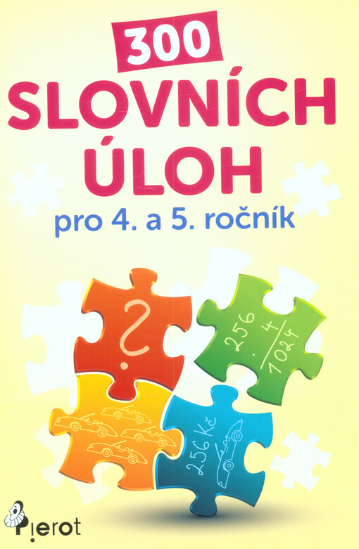 300 slovních úloh pro 4. a 5. ročník