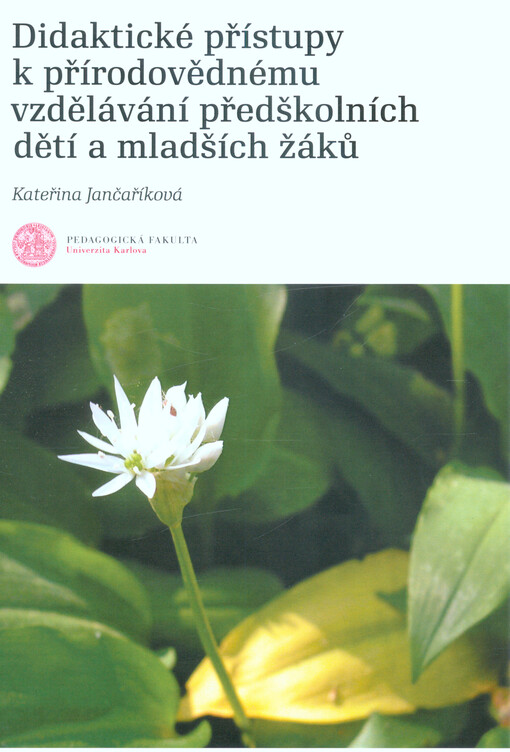 Didaktické přístupy k přírodovědnému vzdělávání předškolních dětí a mladších žáků