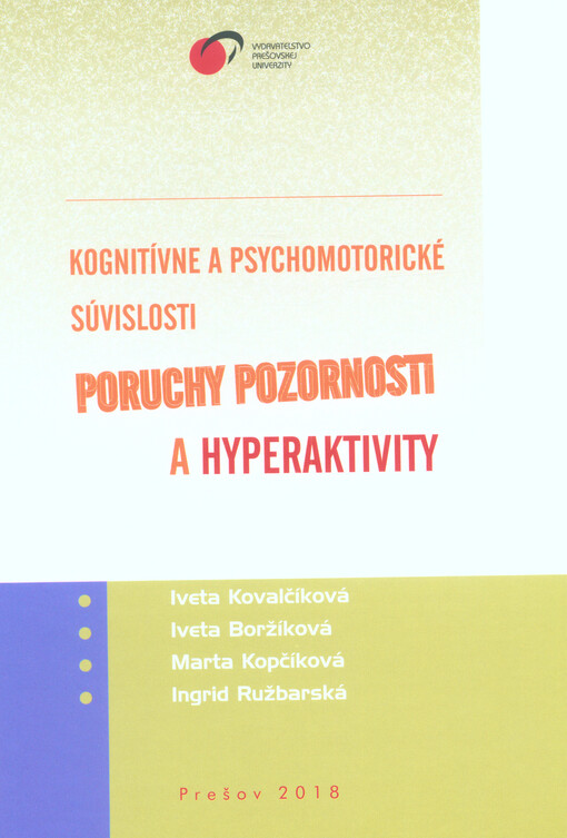 Kognitívne a psychomotorické súvislosti poruchy pozornosti a hyperaktivity