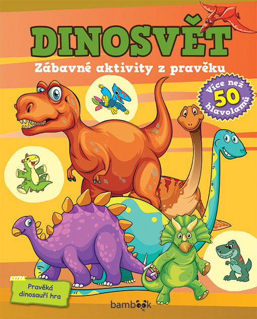 Dinosvět - zábavné aktivity z pravěku | Kolektiv autorů