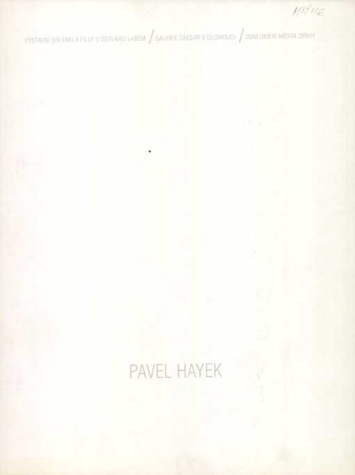 Pavel Hayek: [katalog výstavy, Ústí nad Labem, Olomouc, Opava 1996