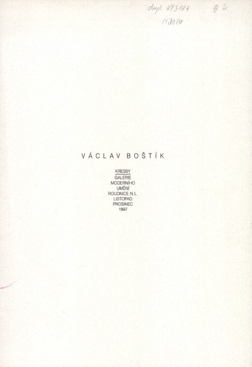 Václav Boštík: kresby z let 1962-1981 : [katalog výstavy, Roudnice nad Labem listopad - prosinec 1997