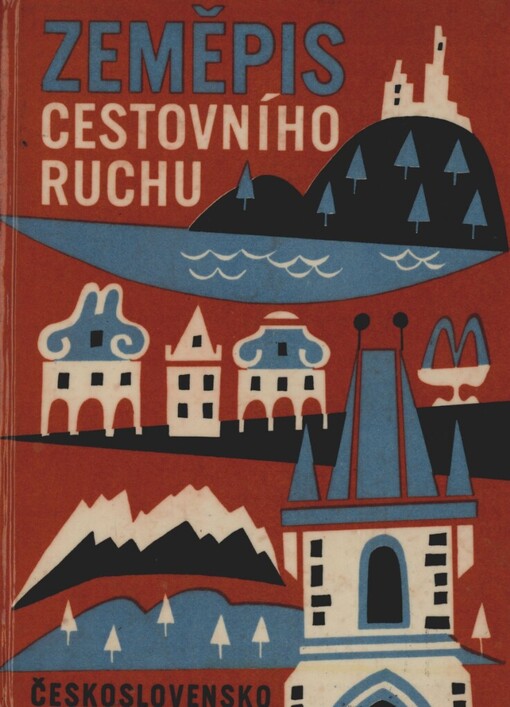 Zeměpis cestovního ruchu: Učeb. text pro 1. roč. stř. ekon. škol všech stud. zaměření stud. oboru cestovní ruch a společné stravování