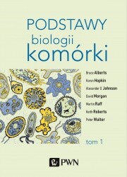 Podstawy biologii komórki t. 1