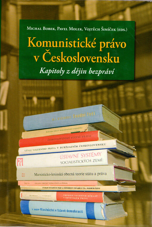 Komunistické právo v Československu: kapitoly z dějin bezpráví
